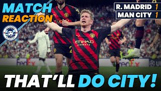 A GOOD RESULT REAL MADRID 11 MAN CITY  MATCH REACTION [upl. by Adamek576]