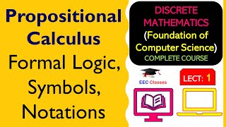 L1 Propositional Calculus Formal Logic Symbols Notations  Discrete Mathematics Lectures Hindi [upl. by Llerihs815]