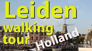 Leiden walking tour Netherlands [upl. by Annam]