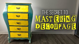 The Secret to MASTERING Decoupage on Furniture [upl. by Mcclenaghan34]