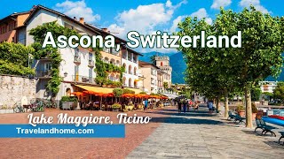 Discover Ascona A Lakeside Gem in Southern Switzerland Ticino [upl. by Pearl]