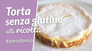 Torta senza glutine alla ricotta  Le torte di Simona [upl. by Uphemia]