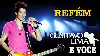 Gusttavo Lima  Refém  DVD Gusttavo Lima e Você Clipe Oficial [upl. by Semyaj]