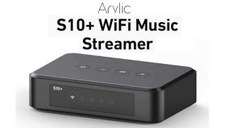 Arylic S10 WiFi Music Streamer [upl. by Appel792]