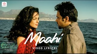 Maahi  Lyric Video  Raaz 2  Emraan Hashmi  Kangana Ranaut  Toshi amp Sharib Sabri  Mohit Suri [upl. by Aiehtela]