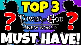 TOP 3 MUST HAVE UNITS Tower of God New World [upl. by Airalav]