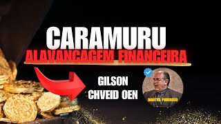 Mantras 2025  CARAMURU  Alavancagem FINANCEIRA  GILSON CHVEID OEN [upl. by Nahgam]