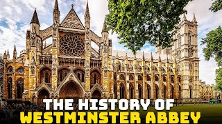 The History of Westminster Abbey [upl. by Dyl]