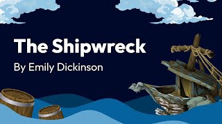 ANALYSIS The Shipwreck ⚓  By Emily Dickinson Poem [upl. by Kizzie]