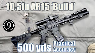 105in AR15 quotBuildquot to 500yds Practical Accuracy [upl. by Margeaux]