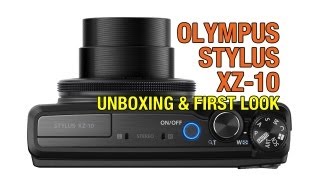 Olympus Stylus XZ10 Unboxing amp First Look [upl. by Violet]