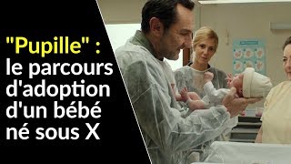 quotPupillequot  le parcours dadoption dun bébé né sous X [upl. by Kamerman]