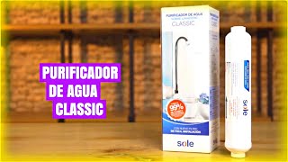 Purificador de agua CLASIC marca SOLE  ¡El agua más pura y económica para tu hogar [upl. by Ednil260]