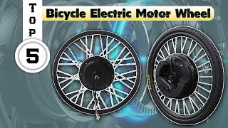 TOP 5 Bicycle Electric Motor Wheel 2024  aliexpress [upl. by Harpp]