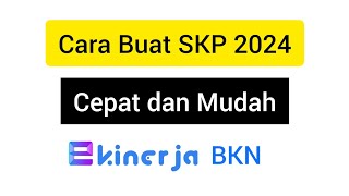 Cara Buat SKP 2024 Untuk Jabatan Administrasi dan Jabatan Fungsional [upl. by Alek]