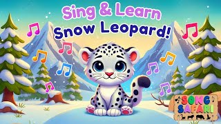 Snow Leopard Secrets  Discover the Ghost of the Mountains  Wildlife Song for Kids  Song Safari [upl. by Oznecniv829]