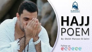 Hajj Poem By Sheikh Mansour Al Salimi [upl. by Thielen389]