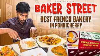 Baker street must try baker in Pondicherry  best French baker in Pondicherry [upl. by Brittney]