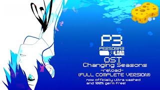 Persona 3 Reload OST  Changing Seasons FINAL WASH OF 2024 HQ [upl. by Wilcox]