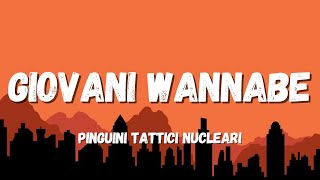 Pinguini Tattici Nucleari  Giovani Wannabe TestoLyrics [upl. by Card]