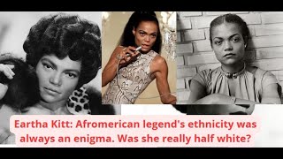 Eartha Kitt the legends father ethnicity in doubt Was she really half white or native american [upl. by Mossman]