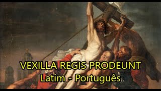 Vexilla regis prodeunt  LEGENDADO PTBR [upl. by Quin]