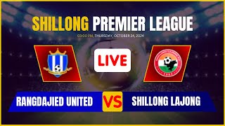 🔴 Rangdajied United VS Shillong Lajong LIVE 🔥 Shillong Premier League LIVE 🔥 Shillong Football 🔥 [upl. by Diego]