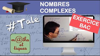 Les nombres complexes Ex Bac  Terminale  Maths expertes [upl. by Toombs605]