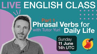 Cambly Live – Part 1 Phrasal Verbs for Daily Life [upl. by Yajnas]