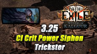 Insane Tankiness and T17 Farmer CI Crit Power Siphon Trickster Build  Path of exile 325 [upl. by Cadel503]