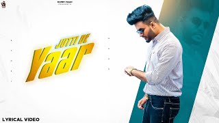 Jutti De Yaar  Romey Maan  Sulfa  Latest New Punjabi songs 2022 [upl. by Aldwon]