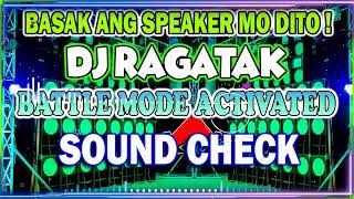 NEW DJ RAGATAK BATTLE REMIX 2024 💥 BATTLE MODE ACTIVATED SOUND CHECK  DM Ragatak Mix [upl. by Ailima]