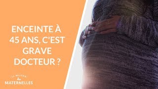 Enceinte à 45 ans cest grave docteur   La Maison des maternelles LMDM [upl. by Ibbed]