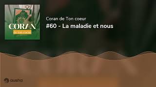 60  La maladie et nous [upl. by Milah]