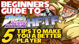 BEGINNERS GUIDE TO JOJO HFTF  5 Tips to Make You a Better Player [upl. by Su572]