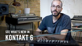 See what’s new in KONTAKT 6  Native Instruments [upl. by Ecienahs]