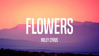 Flowers lyrics  Miley Cyrus Sabrina Carpenter Loving Caliber [upl. by Leopoldine]