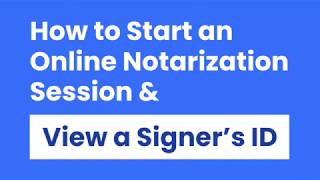 06 OneNotary How to Start an Online Notarization Session amp View a Signer’s ID [upl. by Simara]