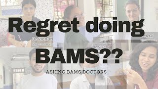 Asking BAMS DOCTORS  Do they regret doing BAMS [upl. by Tenney]