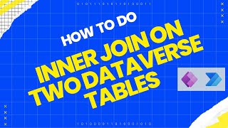 Power Apps  How to do Inner Join between Data Verse Tables  Dataflows [upl. by Louis953]