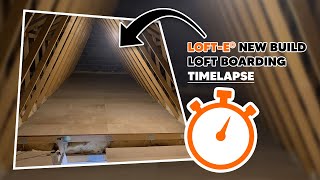 LOFTE® Loft Boarding Timelapse in New Build [upl. by Maloney]