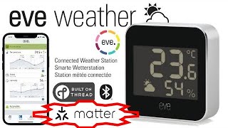 Eve Weather 2 for any smart home Matter compatible [upl. by Clerk593]