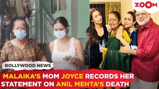 Anil Mehta’s death Malaika Arora’s mom Joyce RECORDS her statement amp reveals what exactly happened [upl. by Anala]