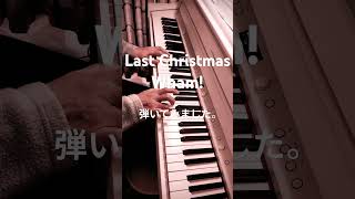 【ワム】「ラスト·クリスマス」を弾いてみました。弾いてみた Whamlastchristmas クリスマスソング定番 [upl. by Nirhtak638]