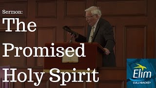 The Promised Holy Spirit Acts 17214  Pastor Eric McComb  Cullybackey Elim Church [upl. by Meingolda]