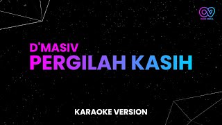 DMasiv  Pergilah Kasih Karaoke Version [upl. by Devora]