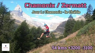 Chamonix Zermatt  Jour 1 ChamonixLe Châble  54 kms 3200 3100 🤩😈🏃‍♂️ [upl. by Aihc]