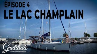 VOILIER GRATITUDE  EP4  Le Lac Champlain [upl. by Nixon]