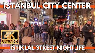 ISTANBUL CITY CENTER NIGHTLIFE IN ISTIKLAL STREET  4K WALKING TOUR  26 NOVEMBER 2023 [upl. by Laflam604]