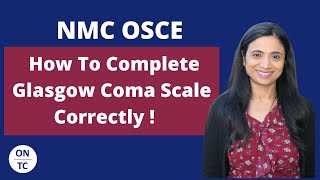 NMC OSCE How To Complete Glasgow Coma Scale Correctly [upl. by Yelats]